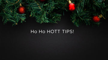 5 Ho Ho HOTT tips for this festive season!